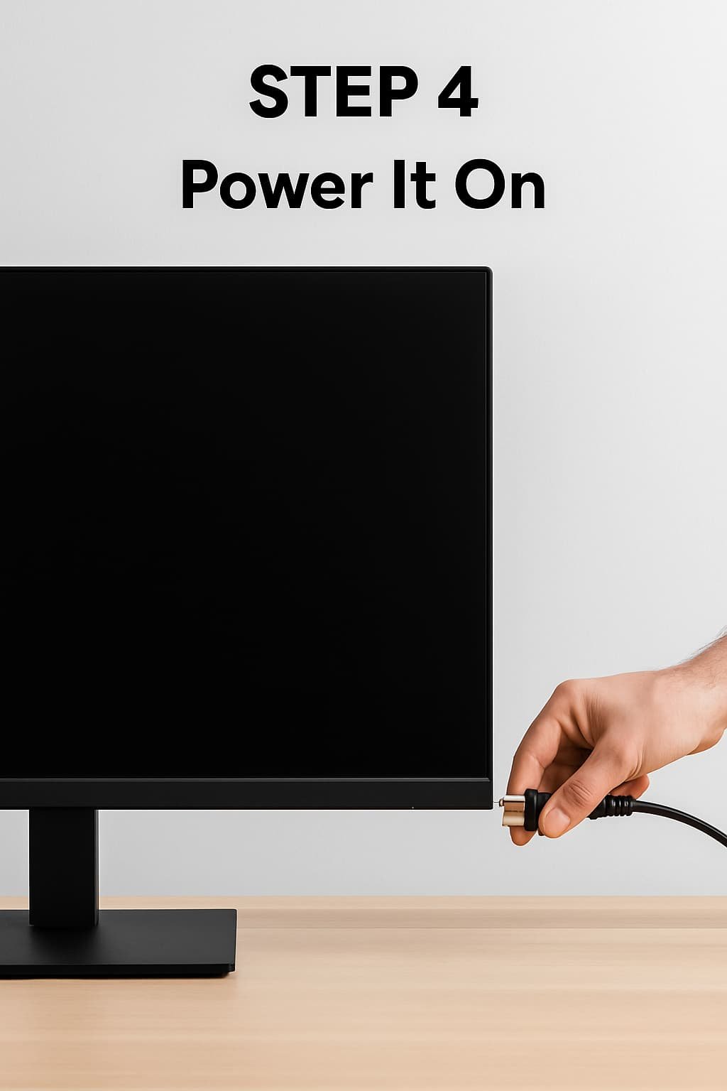Step 4 Power It On