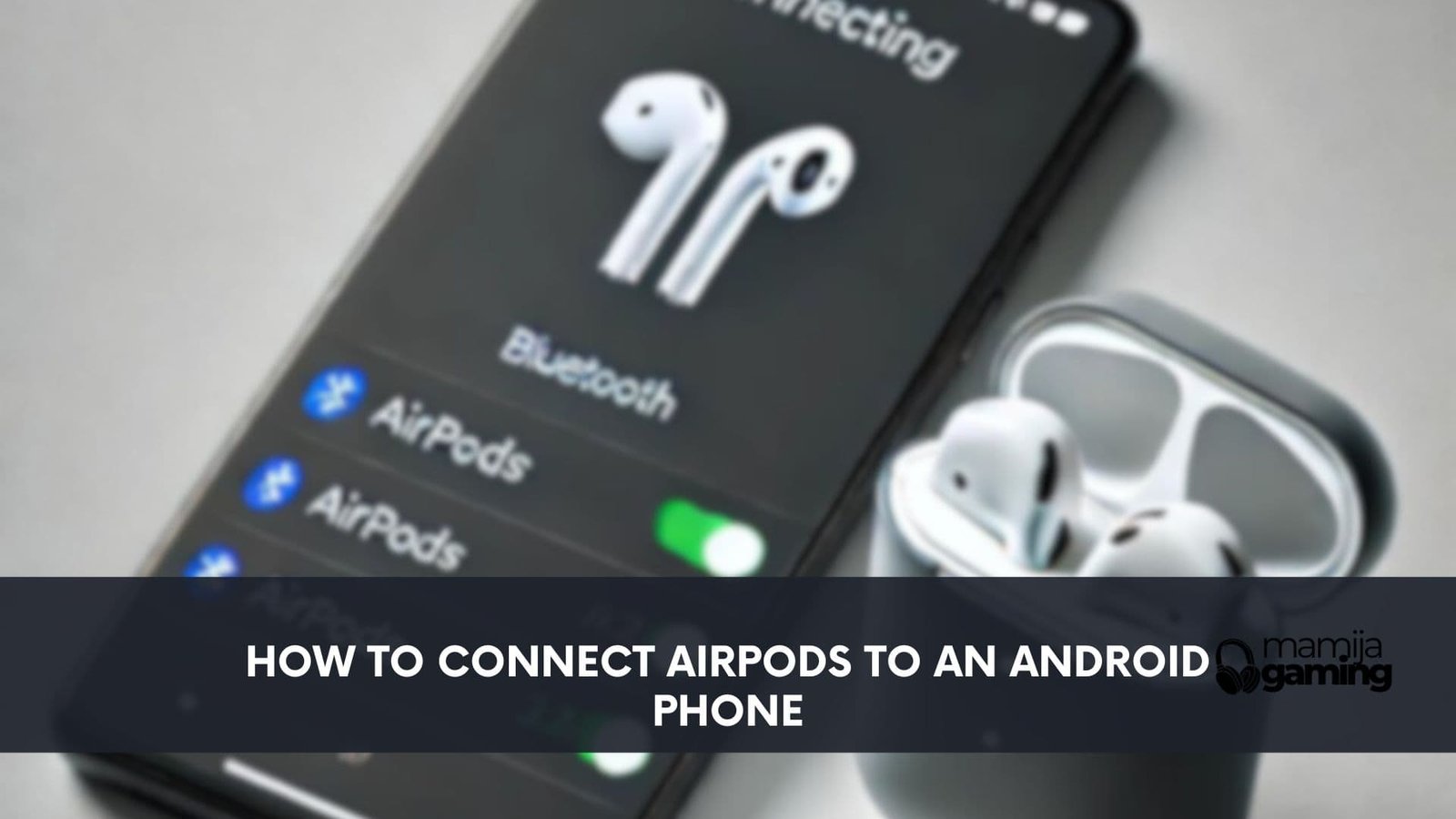 How to Connect AirPods to an Android