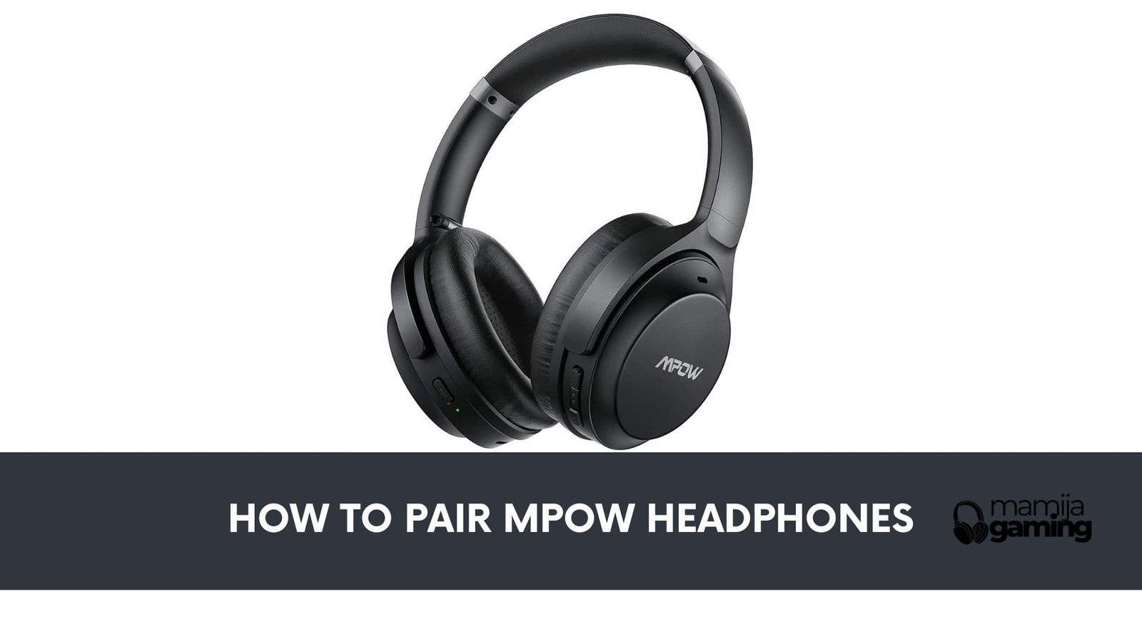 How to Pair MPOW Headphones