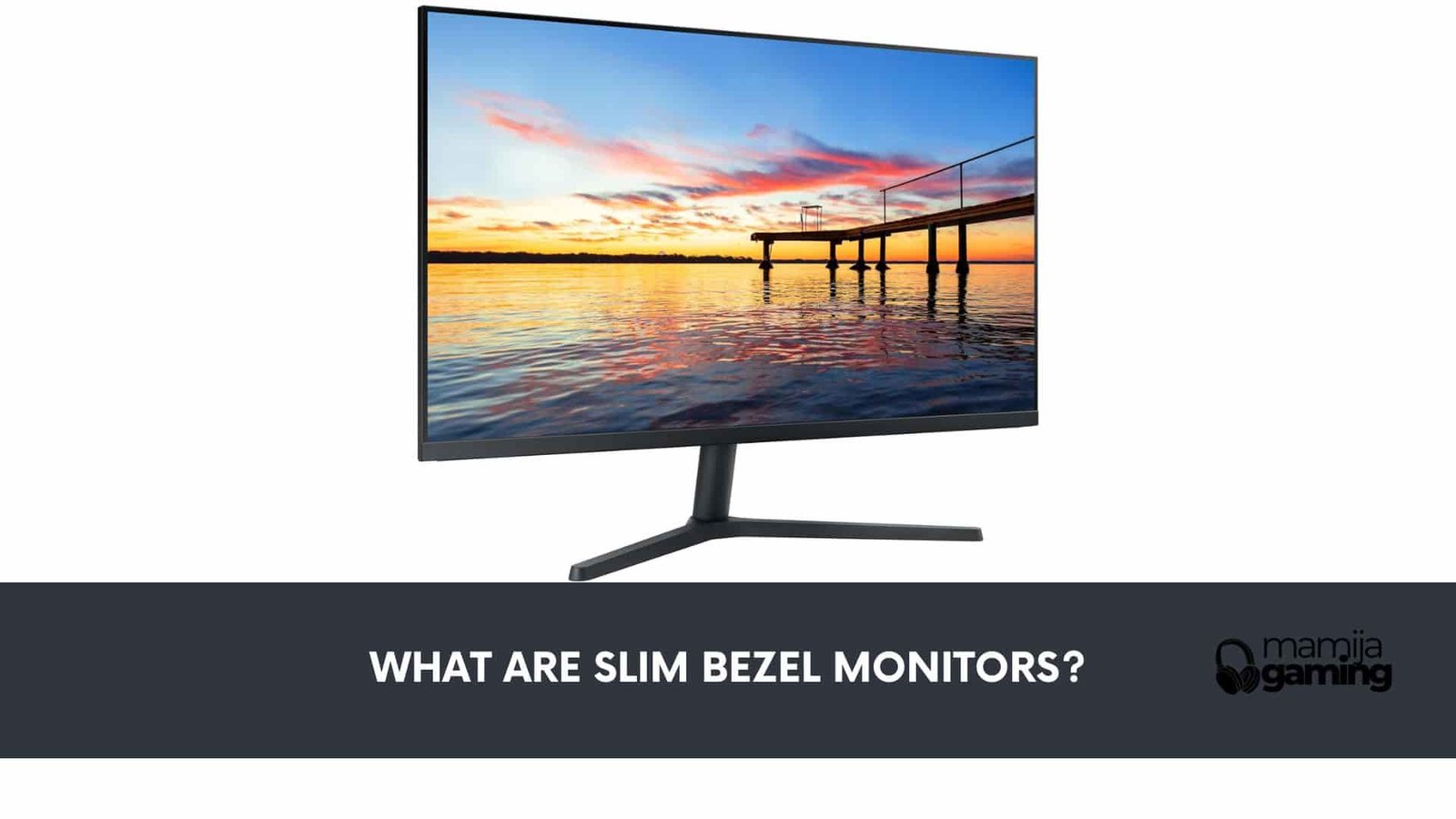 What Are Slim Bezel Monitors