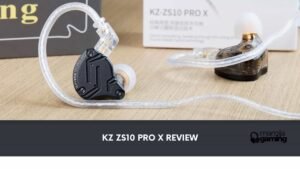 KZ ZS10 Pro X Review The Ultimate Guide for Audiophiles